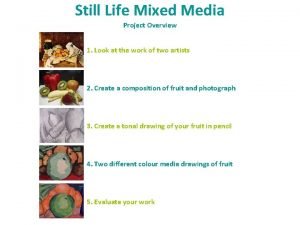Still life mixed media