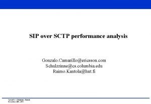 SIP over SCTP performance analysis Gonzalo Camarilloericsson com