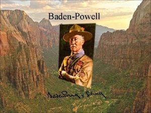 BadenPowell General Info Robert Stephenson Smyth BadenPowell was