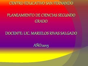 CENTRO EDUCATIVO SAN FERNANDO PLANEAMIENTO DE CIENCIAS SEGUNDO