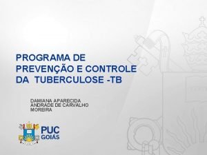 PROGRAMA DE PREVENO E CONTROLE DA TUBERCULOSE TB