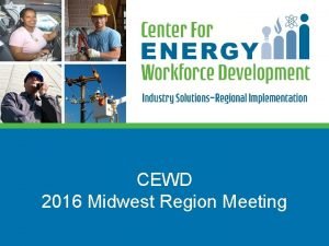 CEWD 2016 Midwest Region Meeting Promising Practices 2