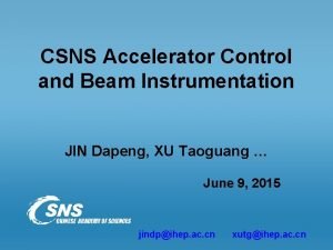 CSNS Accelerator Control and Beam Instrumentation JIN Dapeng