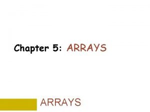 Why do we need arrays?