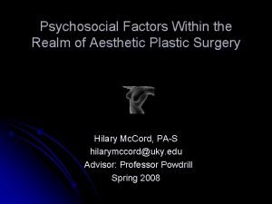 Psychosocial and aesthetic factors