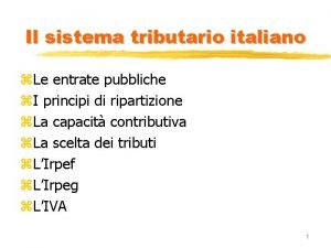 Il sistema tributario italiano z Le entrate pubbliche