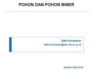 POHON DAN POHON BINER Defri Kurniawan defri kurniawandsn