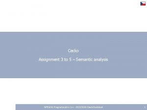 Cecko Assignment 3 to 5 Semantic analysis NPRG