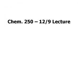 Chem 250 129 Lecture Announcements I A 122