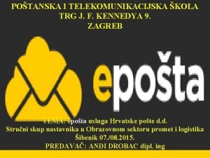 POTANSKA I TELEKOMUNIKACIJSKA KOLA TRG J F KENNEDYA