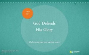 Lesson 108 God Defends His Glory God is