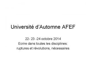 Universit dAutomne AFEF 22 23 24 octobre 2014