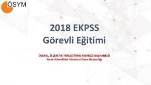 2018 EKPSS Grevli Eitimi LME SEME VE YERLETRME