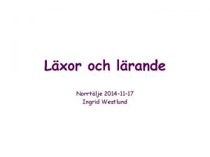 Lxor och lrande Norrtlje 2014 11 17 Ingrid