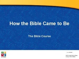 How the Bible Came to Be The Bible