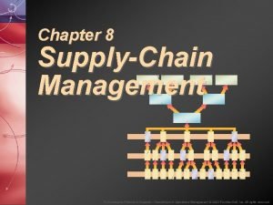 Chapter 8 SupplyChain Management To Accompany Ritzman Krajewski