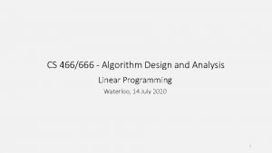 CS 466666 Algorithm Design and Analysis Linear Programming