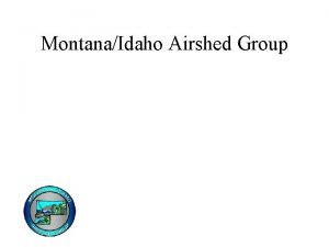 MontanaIdaho Airshed Group Our Area Our Area Comprised