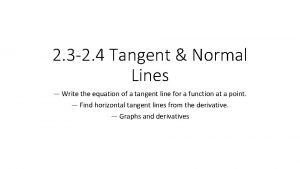 2 3 2 4 Tangent Normal Lines Write