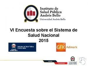 VI Encuesta sobre el Sistema de Salud Nacional