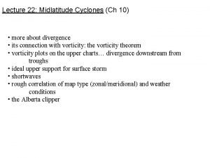 Lecture 22 Midlatitude Cyclones Ch 10 more about