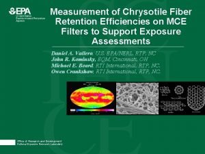 Measurement of Chrysotile Fiber Retention Efficiencies on MCE