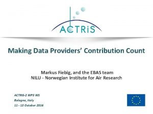 Making Data Providers Contribution Count Markus Fiebig and