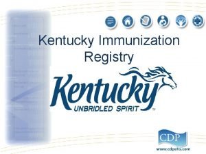 Kentucky Immunization Registry Welcome to KYIR The Kentucky