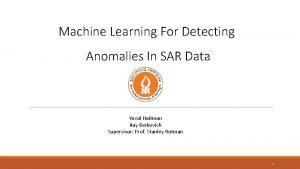 Machine Learning For Detecting Anomalies In SAR Data