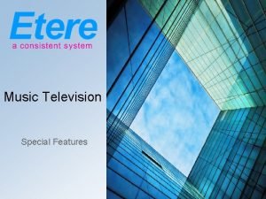 Music Television Special Features Etere For Music TV