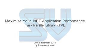 Maximize Your NET Application Performance Task Parallel Library