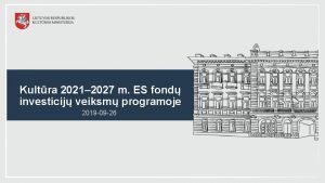 Kultra 2021 2027 m ES fond investicij veiksm