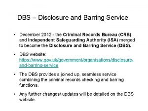 DBS Disclosure and Barring Service December 2012 the