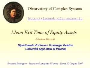 Observatory of Complex Systems http lagash dft unipa