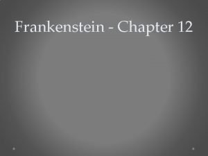 Frankenstein chapter 12