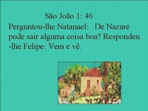 So Joo 1 46 Perguntoulhe Natanael De Nazar