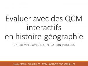 Evaluer avec des QCM interactifs en histoiregographie UN