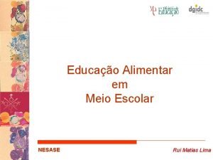Educação alimentar em meio escolar Educação alimentar em meio escolar