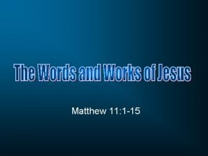 Matthew 11: 1-15