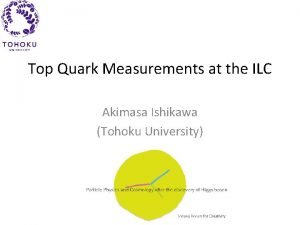 Top Quark Measurements at the ILC Akimasa Ishikawa