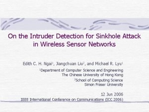 On the Intruder Detection for Sinkhole Attack in