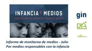 Informe de monitoreo de medios Julio Por medios