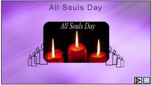 All Souls Day R1 S01 Learning Intentions The