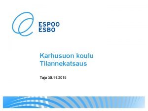 Karhusuon koulu Tilannekatsaus Taja 30 11 2015 Karhusuon