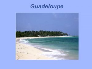 Guadeloupe Carte de lIle LIle aux Belles Eaux