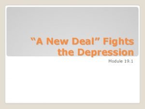 A new deal fights the depression