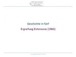 Geschichte in fnf Ergreifung Eichmanns 1960 www geschichtein5
