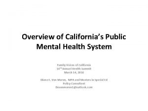 Overview of Californias Public Mental Health System Family