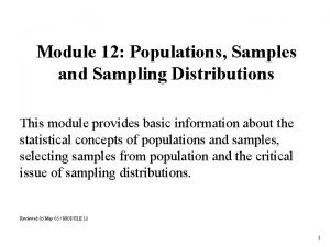 Module 12 Populations Samples and Sampling Distributions This