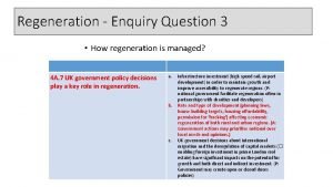 Regeneration Enquiry Question 3 How regeneration is managed